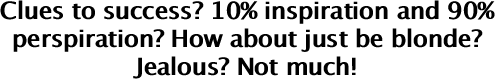 Clues to success? 10% inspiration